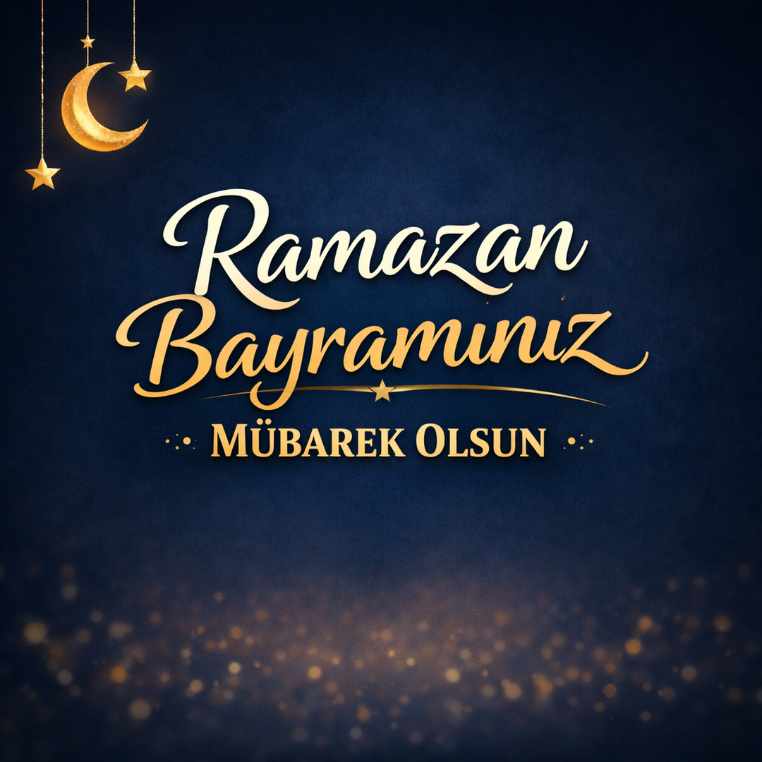 RAMAZAN BAYRAMINIZ MÜBAREK OLSUN