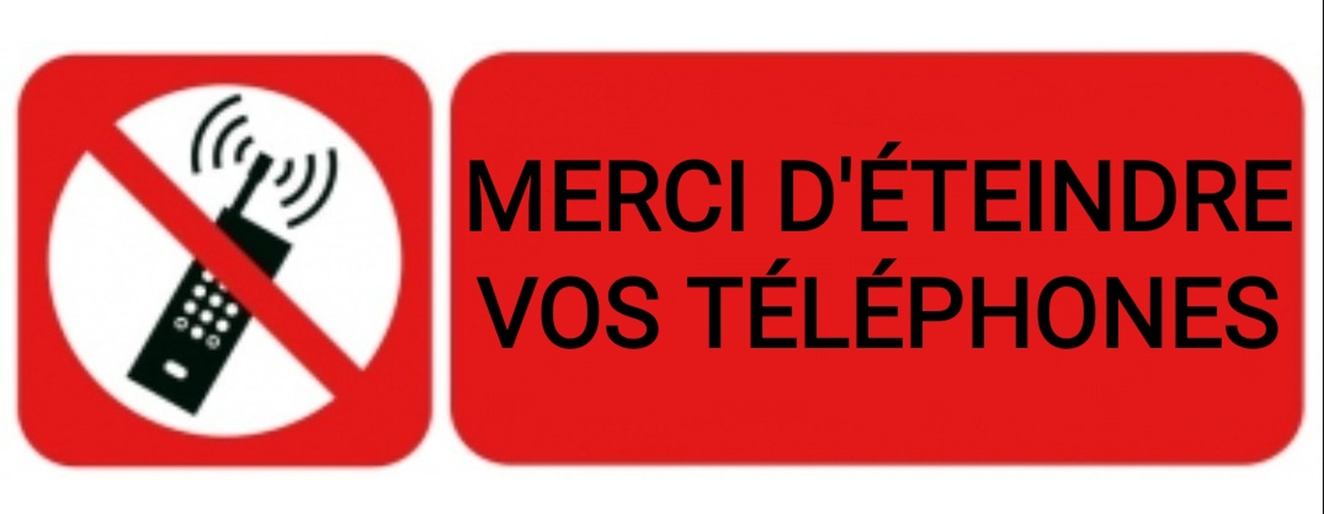 ÉTEIGNEZ VOTRE TÉLÉPHONE