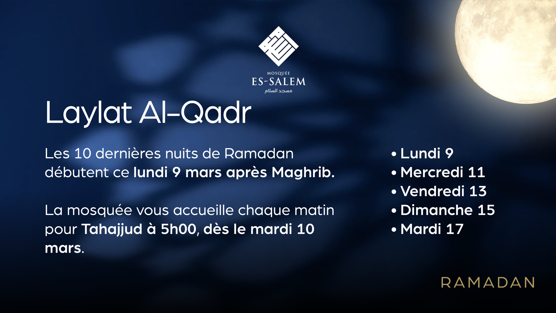 Laylat Al-Qadr 9, 11, 13, 15 et 17 mars
