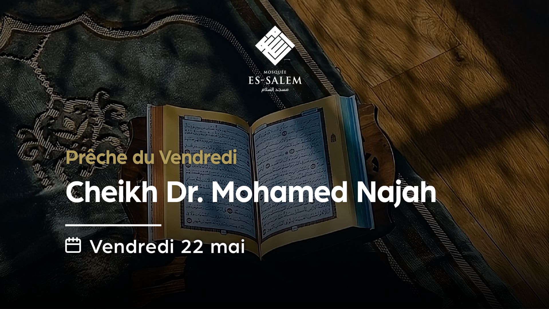 Vendredi 22 mai · Prêche du Cheikh Moham